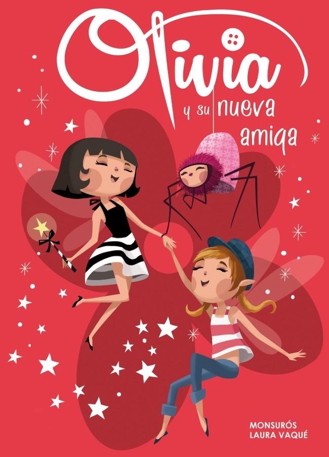 OLIVIA Y SU NUEVA AMIGA (OLIVIA NÚM.3) | 9788448840358 | VAQUE SUGRAÑES, LAURA / CASAS SUROS, MONTSER | Llibreria La Gralla | Llibreria online de Granollers