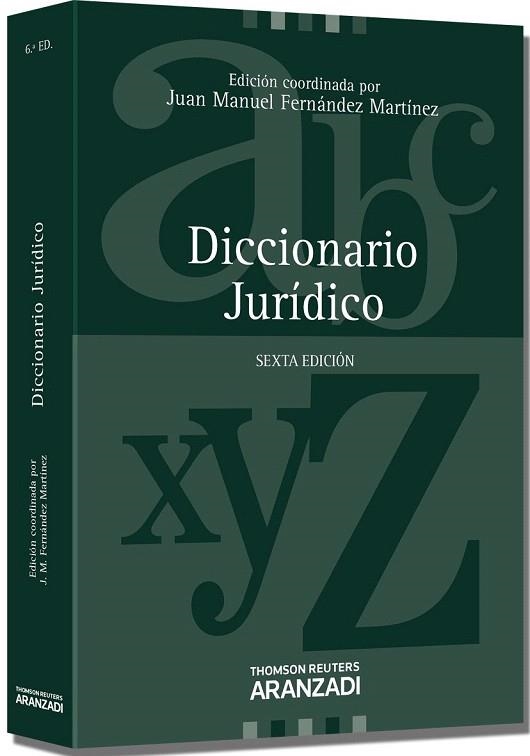 DICCIONARIO JURÍDICO (6ª ED.) | 9788490141885 | FERNÁNDEZ MARTÍNEZ, JUAN MANUEL | Llibreria La Gralla | Llibreria online de Granollers