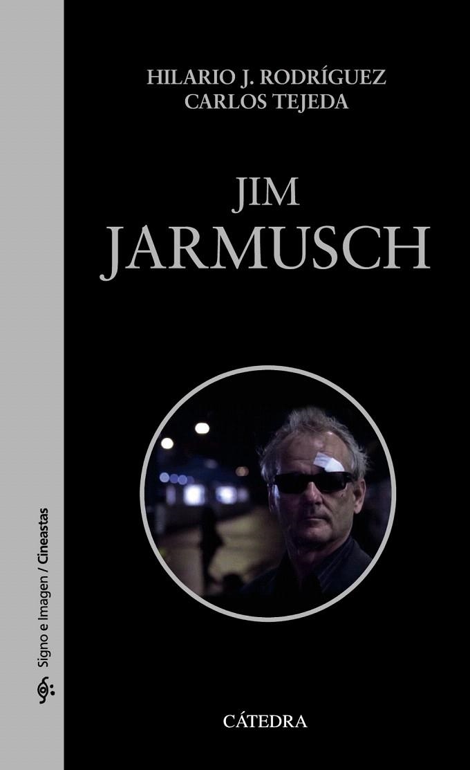 JIM JARMUSCH | 9788437633152 | RODRÍGUEZ, HILARIO J./TEJEDA, CARLOS | Llibreria La Gralla | Llibreria online de Granollers