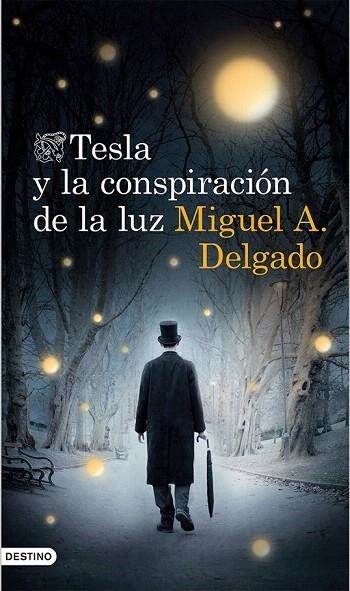 TESLA Y LA CONSPIRACIÓN DE LA LUZ | 9788423348381 | DELGADO, MIGUEL A.  | Llibreria La Gralla | Llibreria online de Granollers