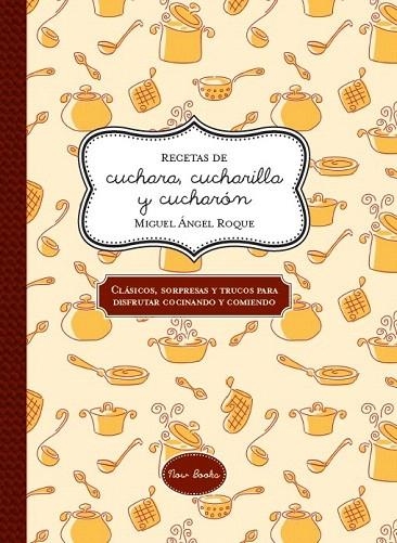 RECETAS DE CUCHARA, CUCHARILLA Y CUCHARÓN | 9788416245048 | ROQUE BERGAZ, MIGUEL ÁNGEL | Llibreria La Gralla | Llibreria online de Granollers