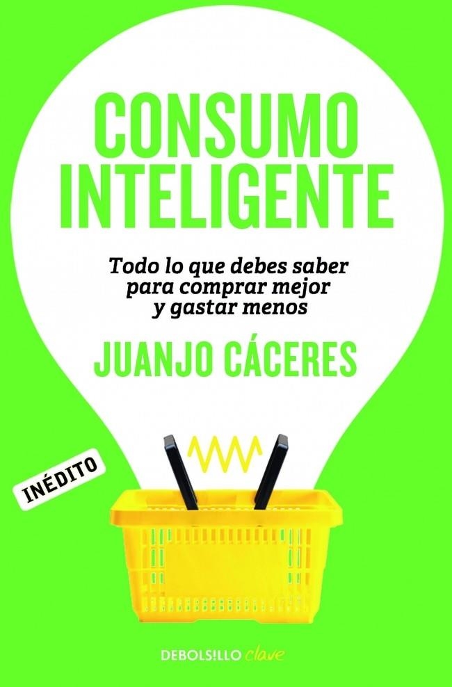 CONSUMO INTELIGENTE | 9788490622698 | CACERES, JUANJO | Llibreria La Gralla | Llibreria online de Granollers