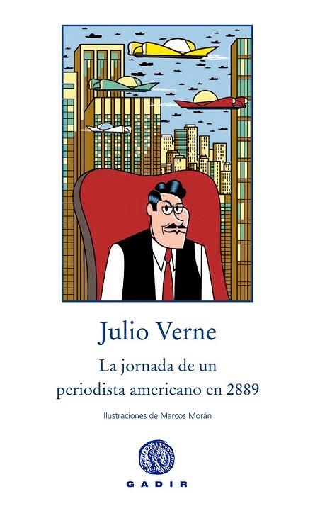 JORNADA DE UN PERIODISTA AMERICANO EN EL 2889 | 9788494201851 | Llibreria La Gralla | Llibreria online de Granollers