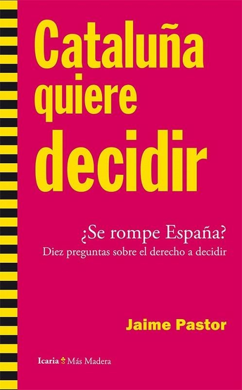 CATALUÑA QUIERE DECIDIR | 9788498886207 | PASTOR VERDÚ, JAIME | Llibreria La Gralla | Llibreria online de Granollers