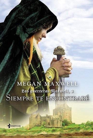 SIEMPRE TE ENCONTRARÉ  (LAS GUERRERAS MAXWELL 3) | 9788408132387 | MAXWELL, MEGAN | Llibreria La Gralla | Llibreria online de Granollers