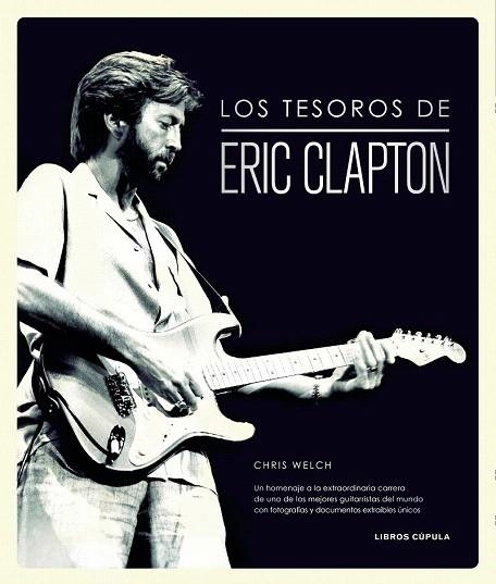 TESOROS DE ERIC CLAPTON, LOS | 9788448019334 | WELCH, CHRIS | Llibreria La Gralla | Llibreria online de Granollers