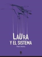 LAURA Y EL SISTEMA | 9788494268625 | ANDREU, PEDRO | Llibreria La Gralla | Llibreria online de Granollers