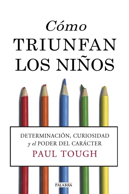 CÓMO TRIUNFAN LOS NIÑOS | 9788490610893 | TOUGH, PAUL | Llibreria La Gralla | Llibreria online de Granollers