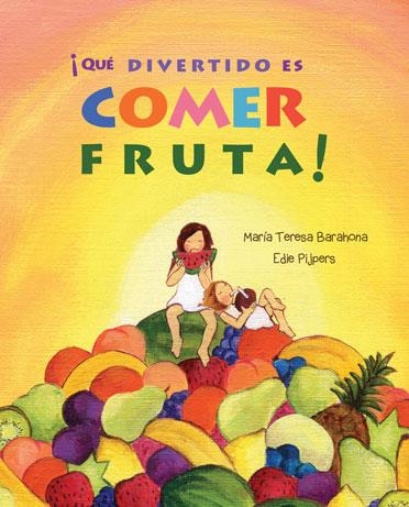 QUE DIVERTIDO ES COMER FRUTA | 9788416078288 | BARAHONA, MARIA TERESA | Llibreria La Gralla | Llibreria online de Granollers