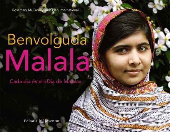 BENVOLGUDA MALALA | 9788426141262 | MCCARNEY, ROSEMARY / PLAN INTERNATIONAL | Llibreria La Gralla | Llibreria online de Granollers