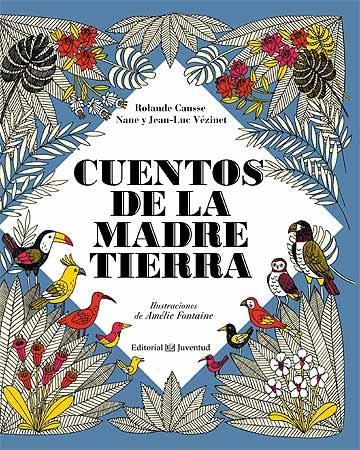 CUENTOS DE LA MADRE TIERRA | 9788426140241 | CAUSSE, ROLANDE / VÉZINET, NANE Y JEAN | Llibreria La Gralla | Llibreria online de Granollers