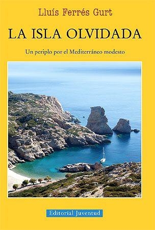 ISLA OLVIDADA, LA | 9788426141323 | FERRÉS GURT, LLUÍS | Llibreria La Gralla | Llibreria online de Granollers