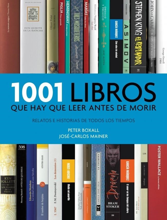 1001 LIBROS QUE HAY QUE LEER ANTES DE MORIR | 9788415989783 | BOXALL, PETER, MAINER, JOSE-CARLOS | Llibreria La Gralla | Librería online de Granollers