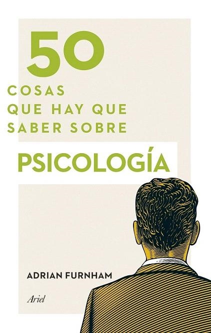 50 COSAS QUE HAY QUE SABER SOBRE PSICOLOGÍA | 9788434418905 | FURNHAM, ADRIAN | Llibreria La Gralla | Llibreria online de Granollers