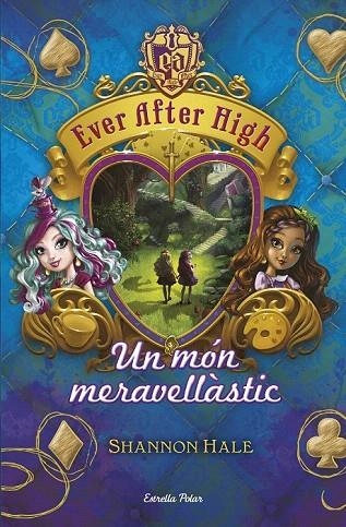 MÓN MERAVELLÀSTIC, UN (EVER AFTER HIGH 3) | 9788490575628 | HALE, SHANNON | Llibreria La Gralla | Librería online de Granollers