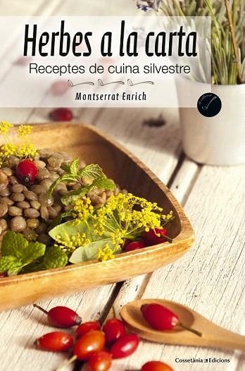 HERBES A LA CARTA | 9788490341988 | ENRICH, MONTSERRAT; CARBALLIDO, ELISENDA | Llibreria La Gralla | Llibreria online de Granollers