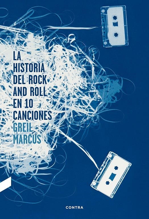 HISTORIA DEL ROCK AND ROLL EN DIEZ CANCIONES, LA | 9788494216756 | MARCUS, GREIL | Llibreria La Gralla | Llibreria online de Granollers