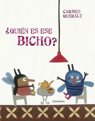 ¿QUIÉN ES ESE BICHO? | 9788484648987 | QUERALT, CARMEN | Llibreria La Gralla | Llibreria online de Granollers