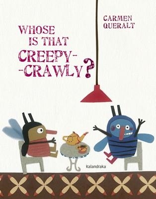 WHOSE IS THAT CREEPY-CRAWLY? | 9788484649014 | QUERALT, CARMEN | Llibreria La Gralla | Llibreria online de Granollers