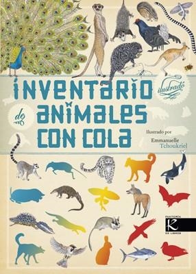 INVENTARIO ILUSTRADO DE ANIMALES CON COLA | 9788415250753 | ALADJIDI, VIRGINIE/TCHOUKRIEL, EMMANUELLE | Llibreria La Gralla | Llibreria online de Granollers