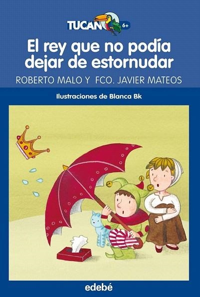 REY QUE NO PODÍA DEJAR DE ESTORNUDAR, EL | 9788468312804 | MALO, ROBERTO / MATEOS, FCO. JAVIER | Llibreria La Gralla | Llibreria online de Granollers