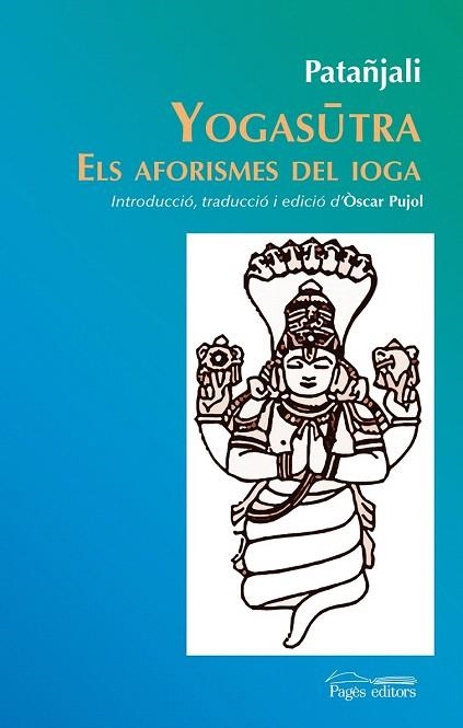 YOGASUTRA. ELS AFORISMES DEL IOGA | 9788499755045 | PUJOL, OSCAR | Llibreria La Gralla | Llibreria online de Granollers