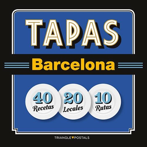 TAPAS BARCELONA (CASTELLANO) | 9788484785958 | BARRIL CUIXART, JOAN/LIZ RODRÍGUEZ, JOSEP/GARCIA JOSE, JORDI | Llibreria La Gralla | Llibreria online de Granollers