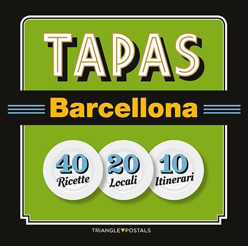 TAPAS BARCELLONA (ITALIANO) | 9788484785996 | BARRIL CUIXART, JOAN/LIZ RODRÍGUEZ, JOSEP/GARCIA JOSE, JORDI | Llibreria La Gralla | Llibreria online de Granollers