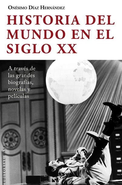 HISTORIA DEL MUNDO EN EL SIGLO XX | 9788415706212 | DIAZ HERNANDEZ, ONESIMO | Llibreria La Gralla | Llibreria online de Granollers