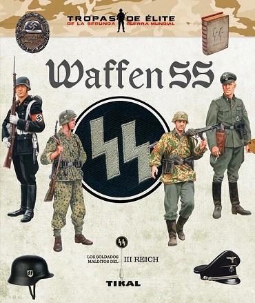 WAFFEN SS. LOS SOLDADOS MALDITOS DEL III REICH | 9788499283234 | CABALLERO JURADO, CARLOS | Llibreria La Gralla | Llibreria online de Granollers