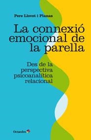 CONNEXIÓ EMOCIONAL DE LA PARELLA, LA | 9788499215921 | LLOVET I PLANAS, PERE | Llibreria La Gralla | Llibreria online de Granollers