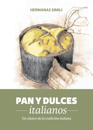 PAN Y DULCES ITALIANOS | 9788494193415 | SIMILI, MARGHERITA/SIMILI, VALERIA | Llibreria La Gralla | Librería online de Granollers