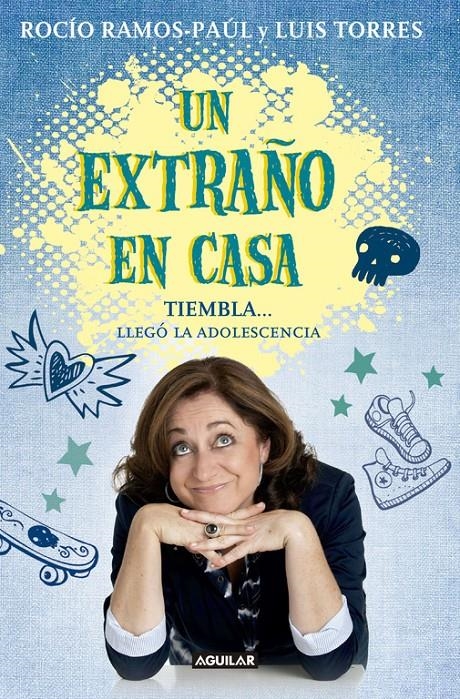 EXTRAÑO EN CASA, UN. TIEMBLA..., LLEGÓ LA ADOLESCENCIA | 9788403014671 | RAMOS PAUL, ROCIO; TORRES, LUIS | Llibreria La Gralla | Llibreria online de Granollers