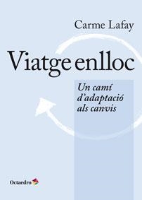 VIATGE ENLLOC | 9788499215976 | LAFAY, CARME | Llibreria La Gralla | Llibreria online de Granollers