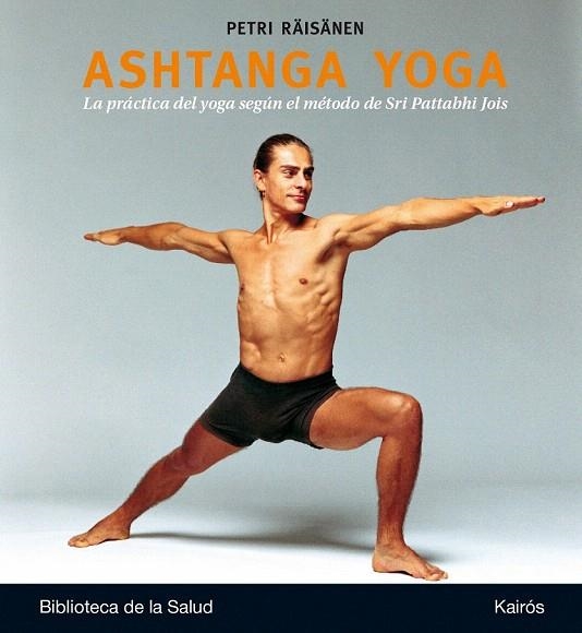 ASHTANGA YOGA | 9788499884097 | RÄISÄNEN, PETRI | Llibreria La Gralla | Llibreria online de Granollers