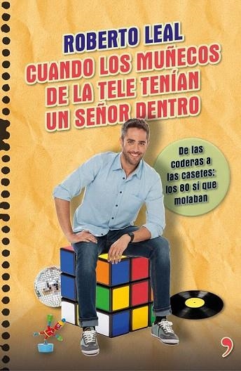 CUANDO LOS MUÑECOS DE LA TELE TENÍAN UN SEÑOR DENTRO | 9788499984322 | LEAL, ROBERTO | Llibreria La Gralla | Llibreria online de Granollers