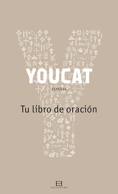 YOUCAT TU LIBRO DE ORACIÓN | 9788490550588 | VV.AA | Llibreria La Gralla | Llibreria online de Granollers