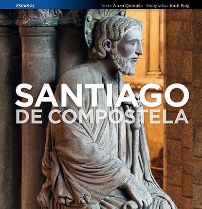 SANTIAGO DE COMPOSTELA | 9788484786085 | PUIG CASTELLANO, JORDI/QUINTELA GONZÁLEZ, ANXO | Llibreria La Gralla | Librería online de Granollers