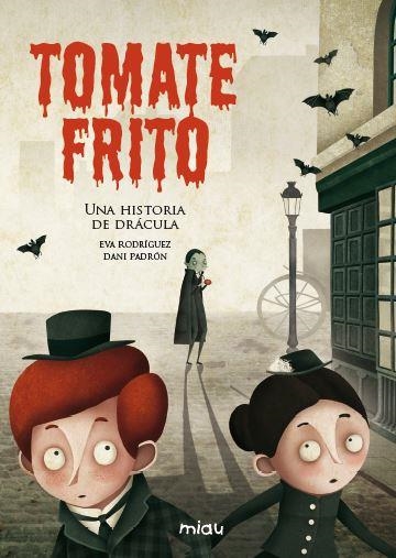 TOMATE FRITO. UNA HISTORIA DE DRÁCULA | 9788415116363 | RODRÍGUEZ JUANES, EVA | Llibreria La Gralla | Llibreria online de Granollers