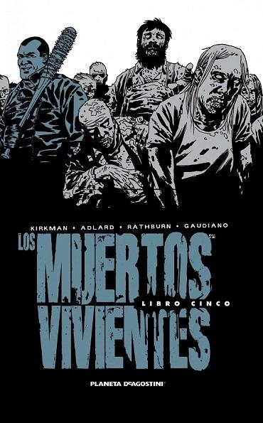 MUERTOS VIVIENTES INTEGRAL 5, LOS | 9788468477701 | KIRKMAN / ADLARD / RATHBURN / GAUDIANO | Llibreria La Gralla | Llibreria online de Granollers