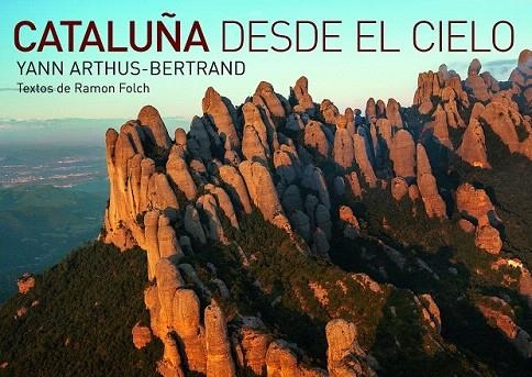 CATALUÑA DESDE EL CIELO | 9788416177035 | BERTRAND, YANN ARTHUS  | Llibreria La Gralla | Llibreria online de Granollers