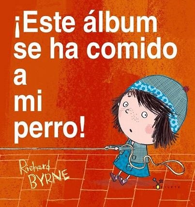 ¡ESTE ÁLBUM SE HA COMIDO A MI PERRO! | 9788469601419 | BYRNE, RICHARD | Llibreria La Gralla | Llibreria online de Granollers