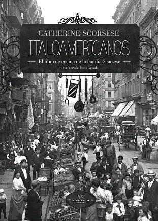 ITALOAMERICANOS. EL LIBRO DE COCINA DE LA FAMILIA SCORSESE | 9788494274299 | SCORSESE, CATHERINE | Llibreria La Gralla | Llibreria online de Granollers