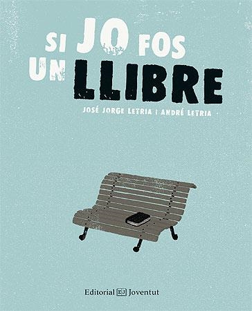 SI JO FOS UN LLIBRE | 9788426141200 | LETRIA, JOSÉ JORGE/LETRIA, ANDRÉ | Llibreria La Gralla | Llibreria online de Granollers