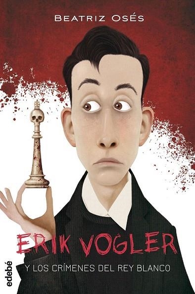 ERIK VOGLER 1: LOS CRÍMENES DEL REY BLANCO | 9788468312842 | OSES GARCÍA, BEATRIZ | Llibreria La Gralla | Llibreria online de Granollers