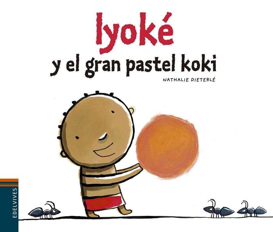 IYOKÉ Y EL PASTEL KOKI | 9788426394484 | DIETERLÉ, NATHALIE  | Llibreria La Gralla | Librería online de Granollers