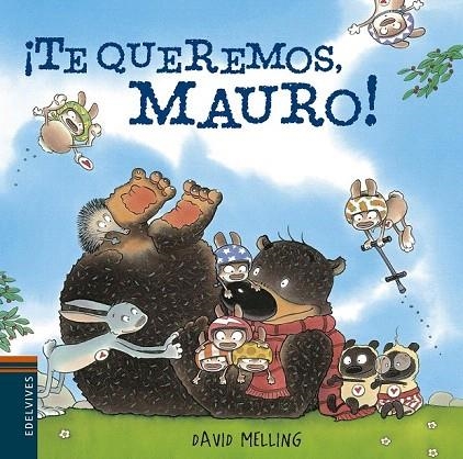 TE QUEREMOS MAURO | 9788426394507 | MELLING, DAVID  | Llibreria La Gralla | Librería online de Granollers