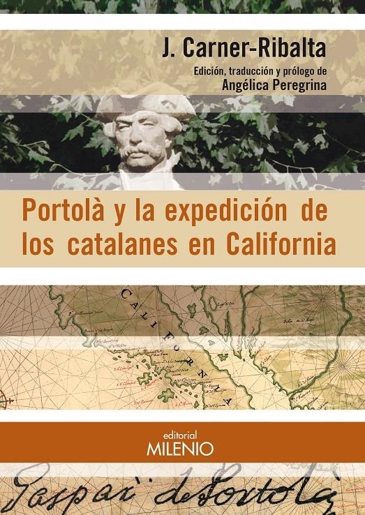 PORTOLÀ Y LA EXPEDICIÓN DE LOS CATALANES EN CALIFORNIA | 9788497436489 | CARNER-RIBALTA, JOSEP | Llibreria La Gralla | Llibreria online de Granollers