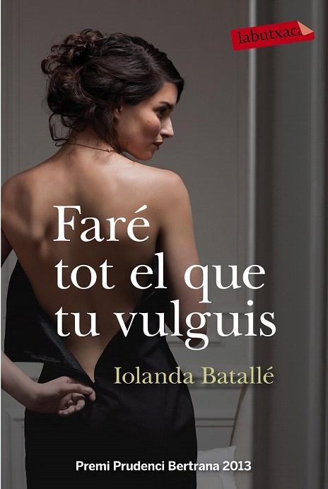 FARÉ TOT EL QUE TU VULGUIS | 9788499309224 | BATALLÉ, IOLANDA | Llibreria La Gralla | Llibreria online de Granollers