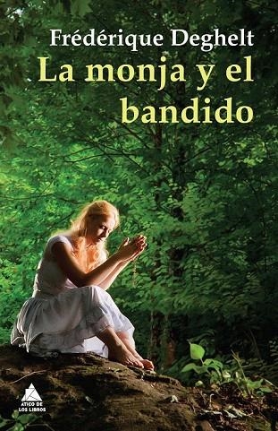 MONJA Y EL BANDIDO, LA | 9788493972097 | DEGHELT, FRÉDÉRIQUE | Llibreria La Gralla | Llibreria online de Granollers